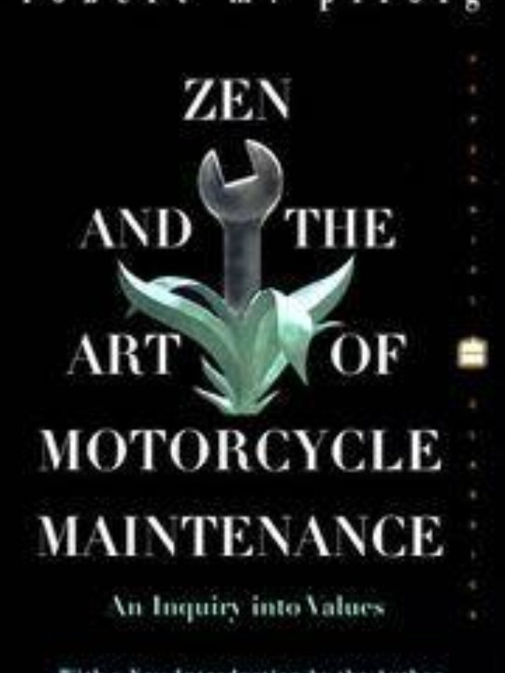 BOOK - Zen and the Art of Motorcycle Maintenance: An Inquiry Into Values